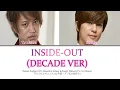 Download Lagu INSIDE-OUT (DECADE Version) [Kanji + Roman + Eng Subs]