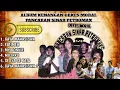 Lagu Full album om psp gaya mahasiswa fatimeh, lagu populer thn 90an orkes moral pancaran sinar petromax