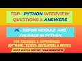 26 - Define Module and Package Python Interview Questions for Dev Freshers Experienced