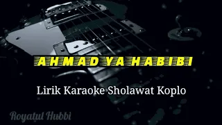 Download Ahmad Ya Habibi karaoke koplo | Royatul hubbi channel MP3