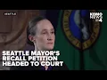 Recall petition targeting Seattle Mayor Katie Wilson moves to court hearing