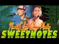 Lagu SWEETNOTES Music 2025 💦 SWEETNOTES Nonstop Playlist 2025 💦Romantic OPM Top Hits 2025 With Lyrics