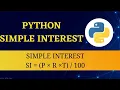 CALCULATE SIMPLE INTEREST IN PYTHON Hindi