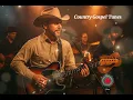 Download Lagu (Country Gospel 6) Songs for Strength/ Faith/ Hope/ Peace/ Relax 
