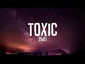 2WEI - Toxic (Lyrics) Britney Spears Cover (From The School For Good And Evil)