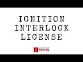 Ignition Interlock License Drive while Suspended