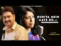 Duniya Mein Aaye Ho - Kumar Sanu | Kavita Krishnamurthi | 90s Superhit Song