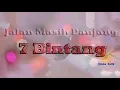 Download Lagu Jalan Masih Panjang - 7 Bintang (Lirik Video)
