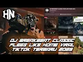 Lagu DJ BREAKBEAT CLASSIC FLEES LIKE HOME VVIP VIRAL TIKTOK 2025 YANG KALIAN CARI !!!