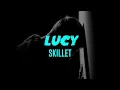 Download Lagu Lucy (Lyrics) Skillet