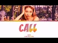 Download Lagu SUNMI - 'CALL' Lyrics [Color Coded_Han_Rom_Eng]