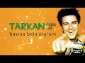 TARKAN - Başına Bela Olurum (Lirik Video)