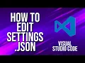 How To Edit Settings Json Visual Studio Code Tutorial