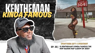 is kentheman s kinda famous the new baddie rap album of 2025