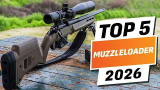 Top 5 BEST Muzzleloaders You can Buy Right Now 2026