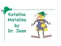 Katalina Matalina by Dr Jean