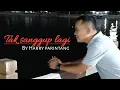 Download Lagu TAK SANGGUP LAGI BY HARRY PARINTANG