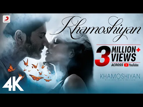 Download MP3 Khamoshiyan Title Track | Arijit Singh | Ali Fazal, Sapna Pabbi, Gurmeet Choudhary | 4K