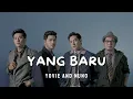 Download Lagu YOVIE AND NUNO - YANG BARU | LIRIK