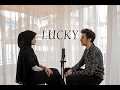 Download Lagu Jason Mraz - Lucky cover by Syarifah intan ft Azizhedraa