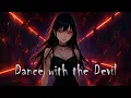 Download Lagu 「Nightcore」 Dance With the Devil | Dark EDM Anime Music Video by Elevate Music Lab