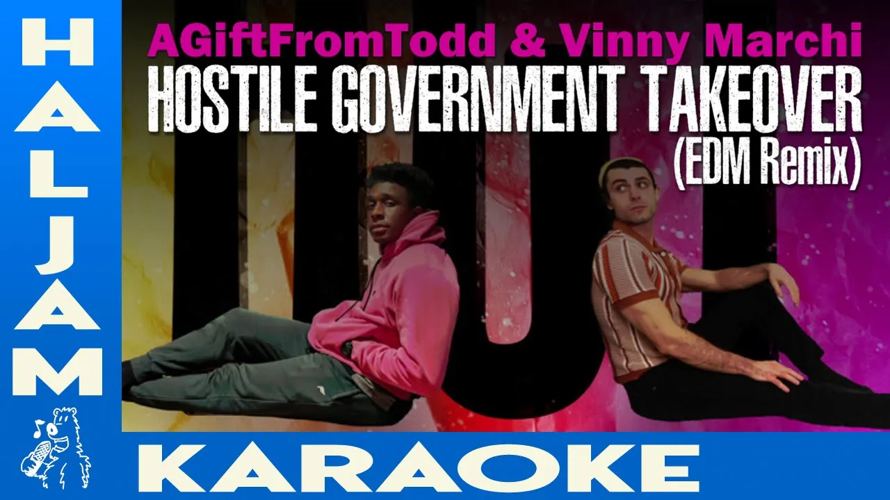 AGiftFromTodd & Vinny Marchi - Hostile Government Takeover (EDM Remix) (karaoke) AGiftFromTodd & Vinny Marchi - Hostile Government Takeover (EDM Remix) (karaoke)