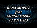Download Lagu RENA MOVIES ft AGENG MUSIK _ JENUH Lirik