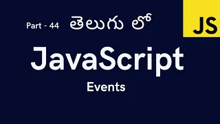 44 Events in JavaScript JavaScript Tutorial for Beginners in Telugu