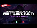 Download Lagu WolfGang's Party ( Speed Up \u0026 Reverb ) 🎧