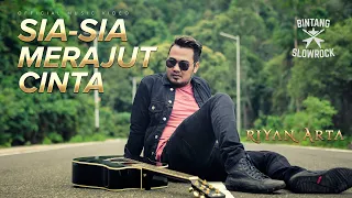 Download SIA-SIA MERAJUT CINTA - Riyan Arta (Official Music Video) MP3