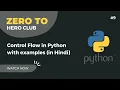 - Control Flow in Python with Examples Hindi Python 3 Crash Course
