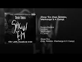 Show 'Em (feat. Webbie, Wankaego & K Camp)