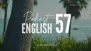 BBE English Podcast 57 - Chủ động luyện nghe Tiếng Anh có phụ đề | I'm Mary