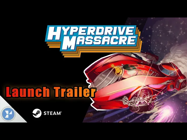 Hyperdrive Massacre Launch trailer STEAM