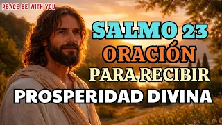 Salmo 23: Oración de fe para recibir abundancia y prosperidad de Dios