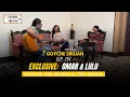 Lagu GOYCHE SRUJAN EP 15 | with Omar De Loiola Pereira \u0026 Lulu Fortes | Life, Music \u0026 'Claudia'