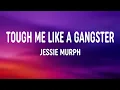 Download Lagu Jessie Murph - Touch Me Like a Gangster (Lyrics) “I like whips and chains”