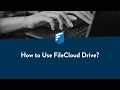 How to use FileCloud Drive