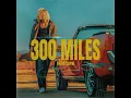 300 Miles