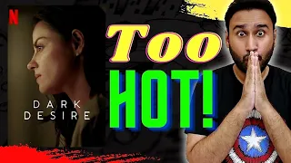 dark desire season 2 review dark desire netflix dark desire 2 review faheem taj