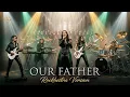 Lagu OUR FATHER - Rockhestra Version🎻 | 🎸Metal Symphony