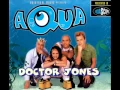 Download Lagu Aqua - Doctor Jones (Antiloop Club Mix)