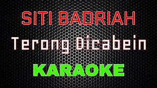 Download Siti Badriah - Terong Dicabein [Karaoke] | LMusical MP3