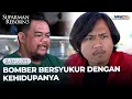 Bomber Terus Berusaha Untuk Mensyukuri Hidupnya | SUPARMAN REBORN 3 | EPS. 21