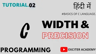 Width and Precision in printf function In A C Program C Tutorial In Hindi