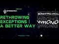 Are you rethrowing your exceptions correctly in C Result Object a better way NET
