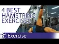 The 4 Best Hamstring Exercises Hamstring Training