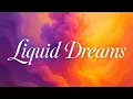 Download Lagu Liquid Dreams -