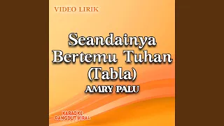 Download Seandainya Bertemu Tuhan (Tabla) MP3