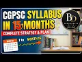 How to Cover CGPSC Syllabus in 15 Months Complete Strategy Plan